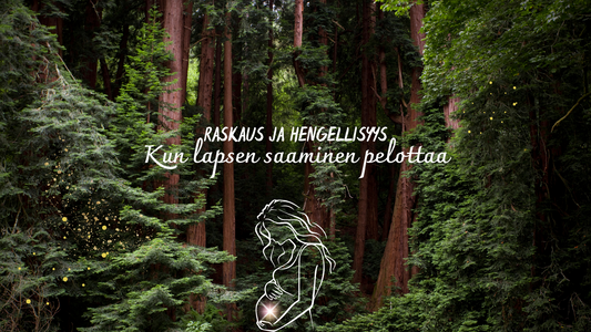 Raskaus ja hengellisyys – Kun lapsen saaminen pelottaa